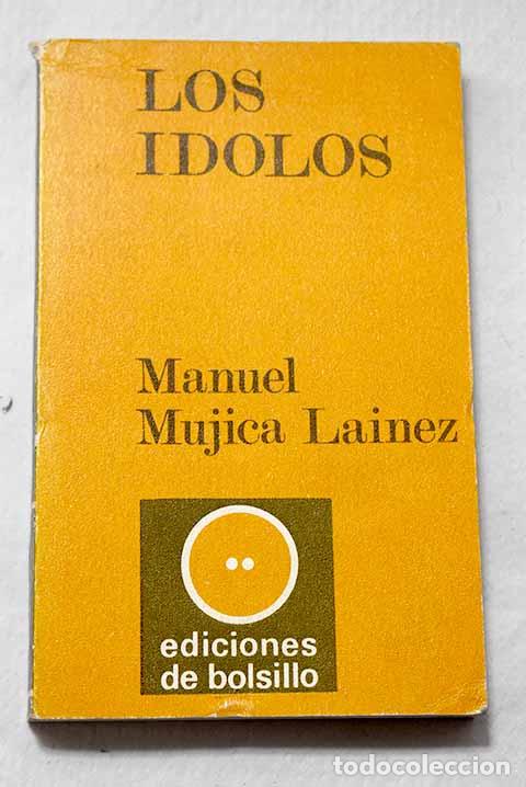 Libros: Los &iacute;dolos: Mujica L&aacute;inez, Manuel.- Mujica L&aacute;inez, Manuel