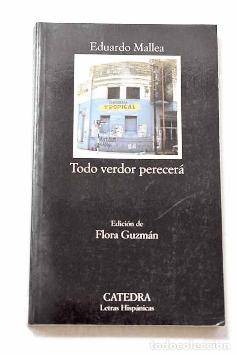 Libros: Todo verdor perecer&aacute;.- Mallea, Eduardo