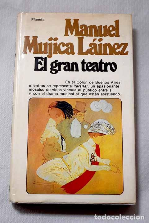 Libros: El gran teatro: Mujica L&aacute;inez, Manuel.- Mujica L&aacute;inez, Manuel
