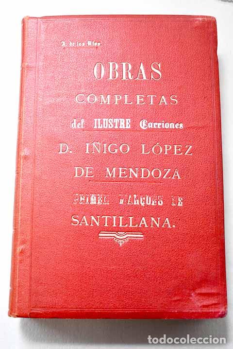 Libros: Obras de Don I&ntilde;igo L&oacute;pez de Mendoza, Marqu&eacute;s de Santillana.- Santillana, Inigo Lopez de Mendoza