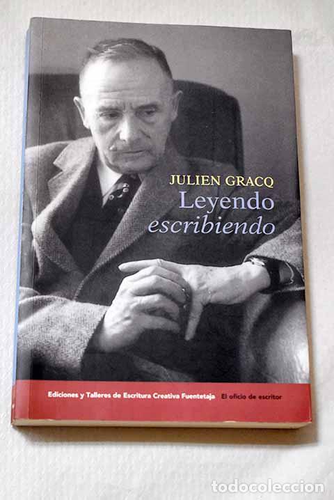 Livres: Leyendo escribiendo .- Gracq, Julien