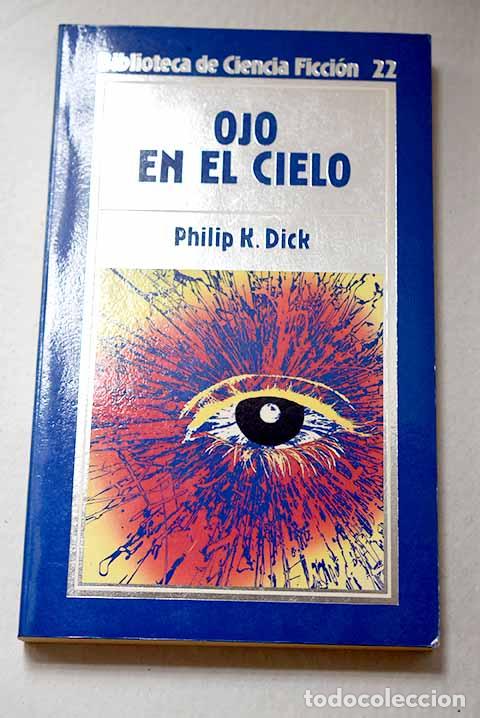 Livres: Un ojo en el cielo: Dick, Philip K..- Dick, Philip K.