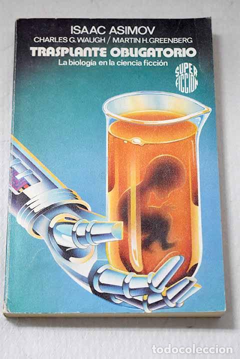 Livres: Trasplante obligatorio: la biolog&iacute;a en la ciencia ficci&oacute;n