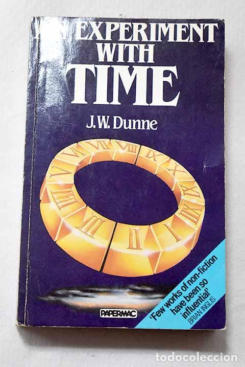 Livres: An experiment with time.- Dunne, J. W.