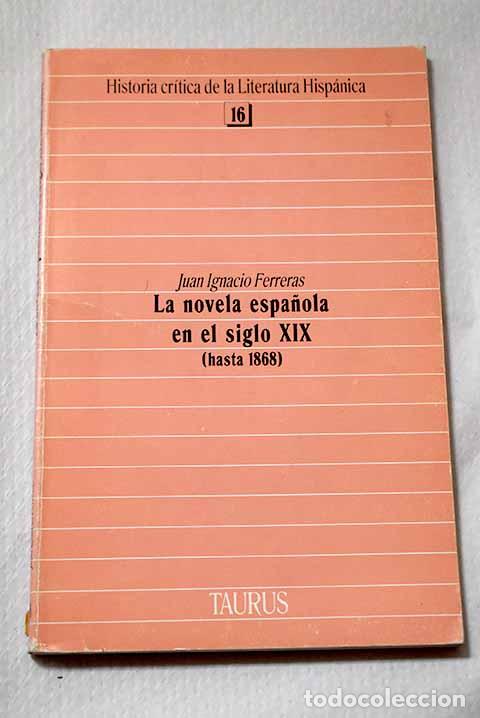Libros: La novela espa&ntilde;ola en el siglo XIX.- Ferreras, Juan Ignacio