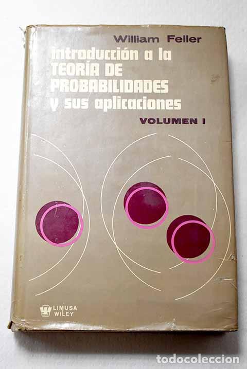 Libros: Introducci&oacute;n a la teoria de probabilidades y sus aplicaciones, Tomo I.- Feller, William