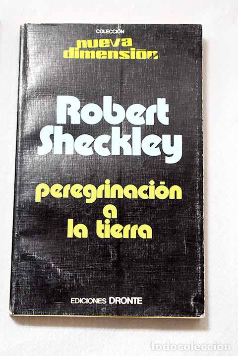 Libros: Peregrinaci&oacute;n a la tierra.- Sheckley, Robert