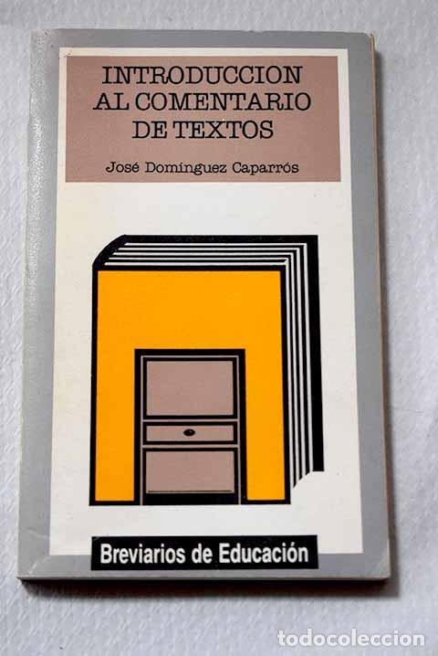 Libros: Introducci&oacute;n al comentario de textos.- Dom&iacute;nguez Caparr&oacute;s, Jos&eacute;