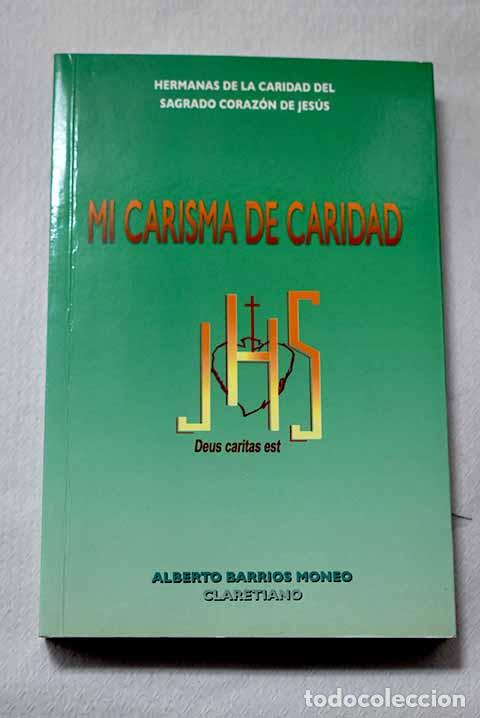 Libros: Mi carisma de caridad.- Barrios Moneo, Alberto