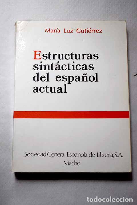 Libros: Estructuras sint&aacute;cticas del espa&ntilde;ol actual.- Guti&eacute;rrez Araus, Mar&iacute;a Luz