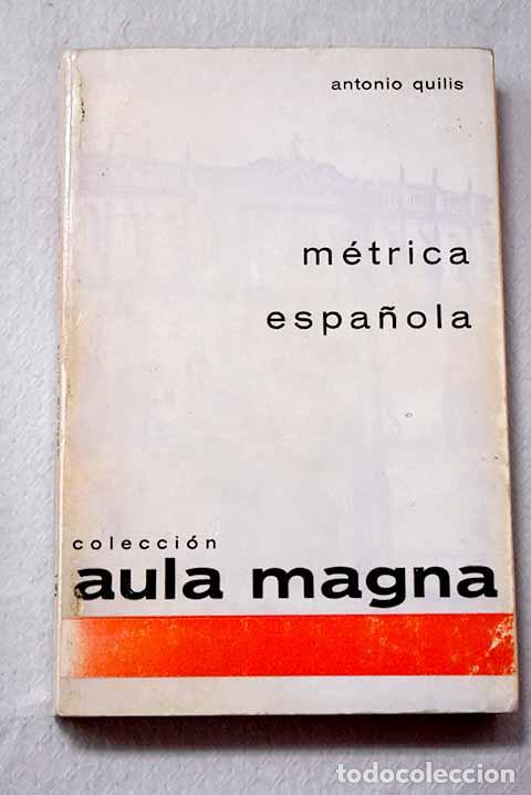 Libros: M&eacute;trica espa&ntilde;ola: Quilis, Antonio.- Quilis, Antonio