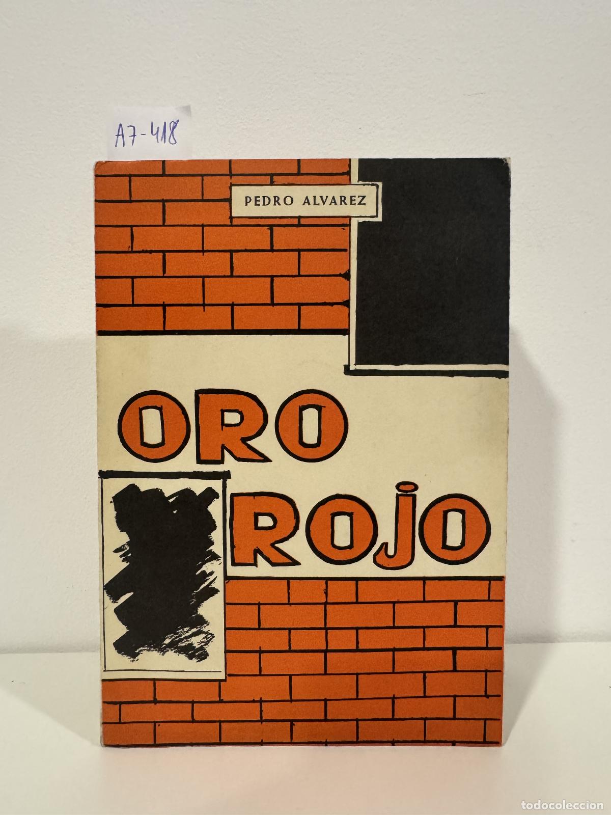 Libros: &Aacute;LVAREZ, Pedro. - Oro rojo.