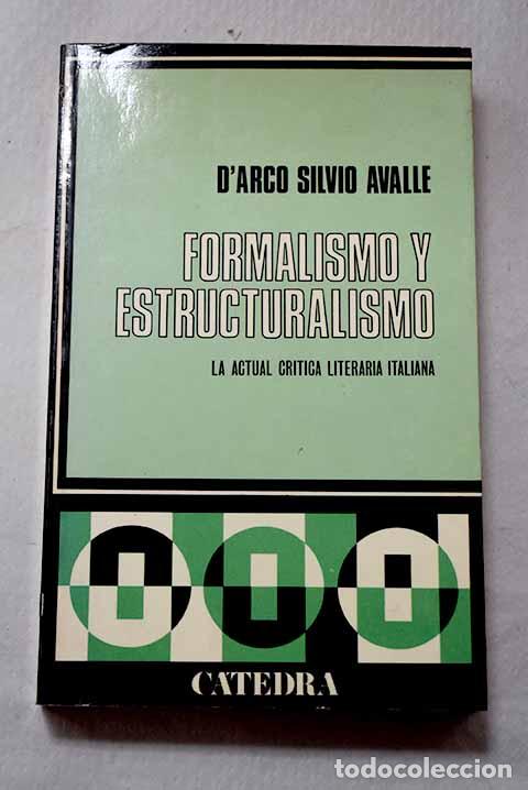 Libros: Formalismo y estructuralismo : la actual cr&iacute;tica literaria italiana.- Avalle Arco, Silvio D.