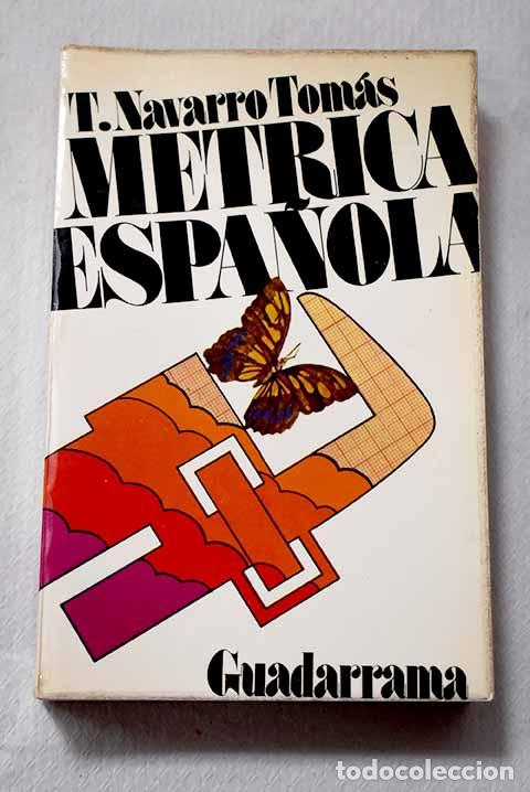 Libros: M&eacute;trica espa&ntilde;ola: rese&ntilde;a hist&oacute;rica y descriptiva.- Navarro Tom&aacute;s, Tom&aacute;s