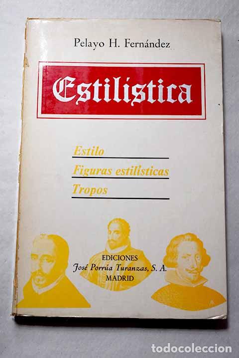 Livres: Estil&iacute;stica: estilo, figuras estil&iacute;sticas, tropos.- Fern&aacute;ndez, Pelayo H.
