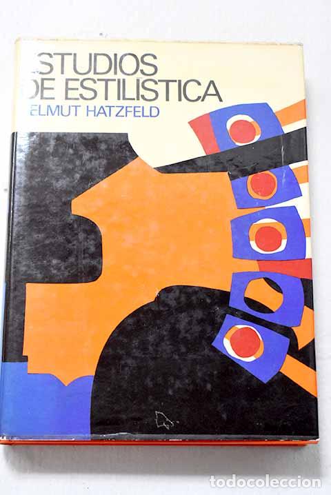 Livres: Estudios de estil&iacute;stica.- Hatzfeld, Helmut
