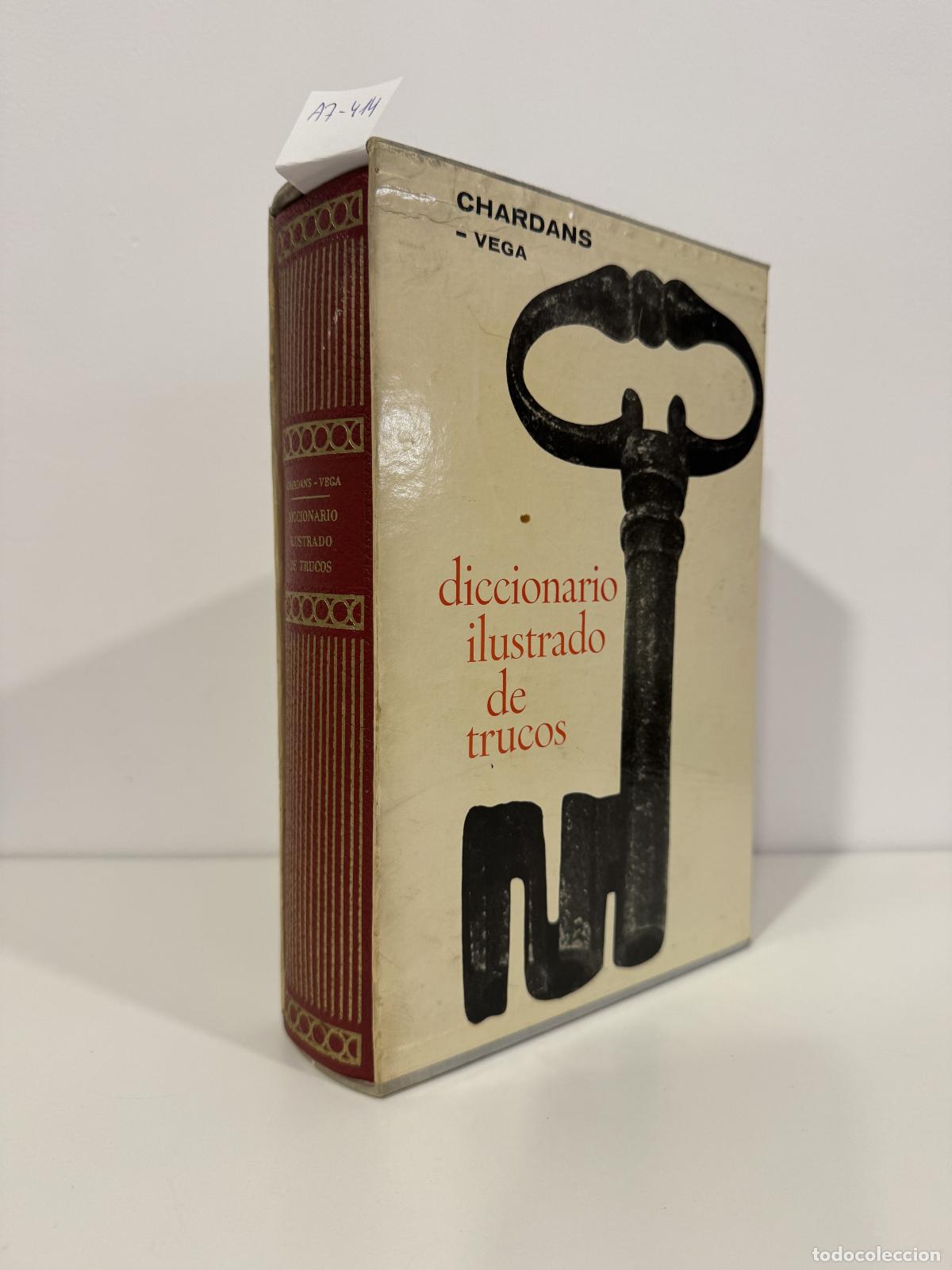 Libros: CHARDANS, Jeann-Louis; VEGA, Vicente. - Diccionario ilustrado de trucos. (Falsificaciones, fraudes,
