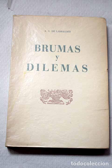 Livres: Brumas y dilemas: Larragoiti, A. S. de.- Larragoiti, A. S. de