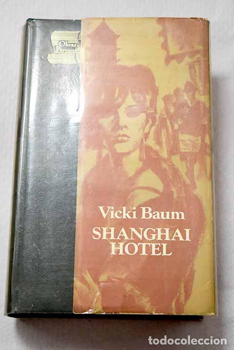 Livres: Shanghai Hotel: Baum, Vicki.- Baum, Vicki