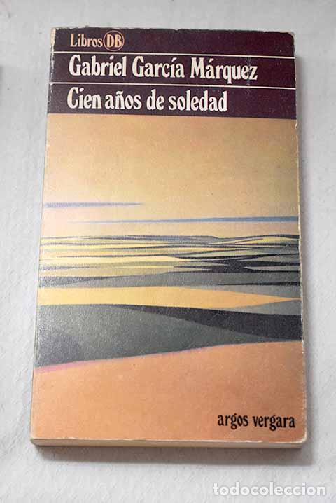 Livres: Cien a&ntilde;os de soledad.- Garc&iacute;a M&aacute;rquez, Gabriel