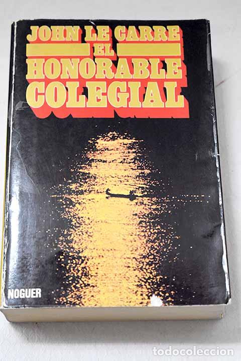 Livres: El honorable colegial.- Le Carr&eacute;, John