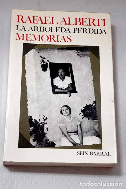 Livres: La arboleda perdida: libros I y II de memorias.- Alberti, Rafael