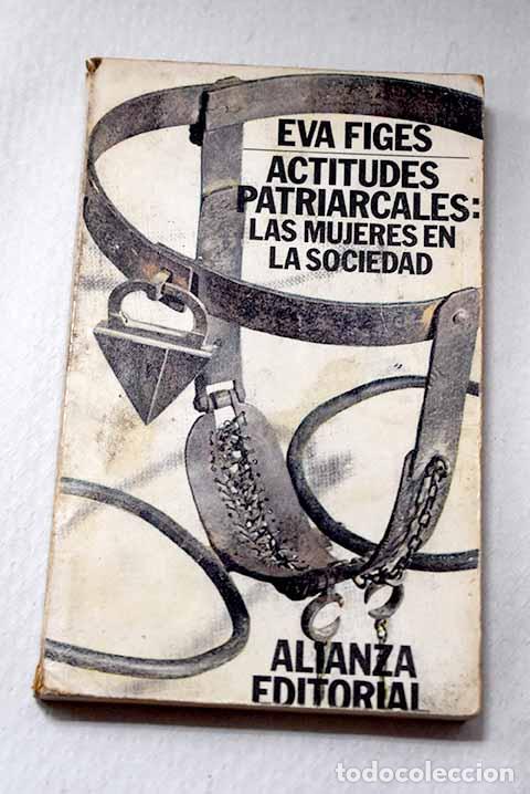 books: Actitudes patriarcales: las mujeres en la sociedad.- Figes, Eva