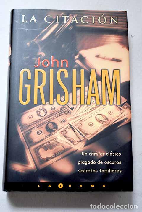 Libri di seconda mano: La citaci&oacute;n: Grisham, John.- Grisham, John