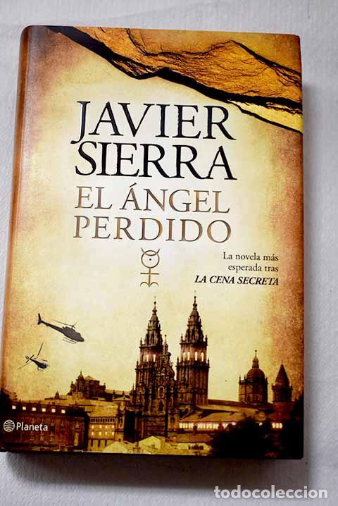 Libri di seconda mano: El &aacute;ngel perdido: Sierra, Javier.- Sierra, Javier