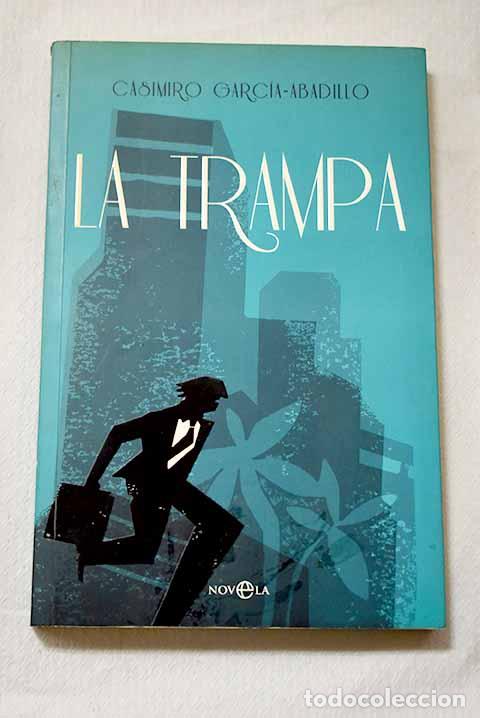 Libri di seconda mano: La trampa: Garc&iacute;a-Abadillo, Casimiro.- Garc&iacute;a-Abadillo, Casimiro