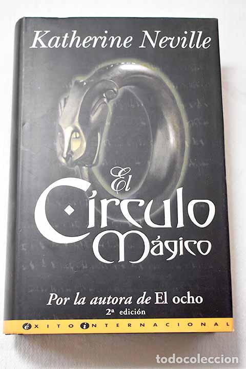 Libri di seconda mano: El c&iacute;rculo m&aacute;gico: Neville, Katherine.- Neville, Katherine