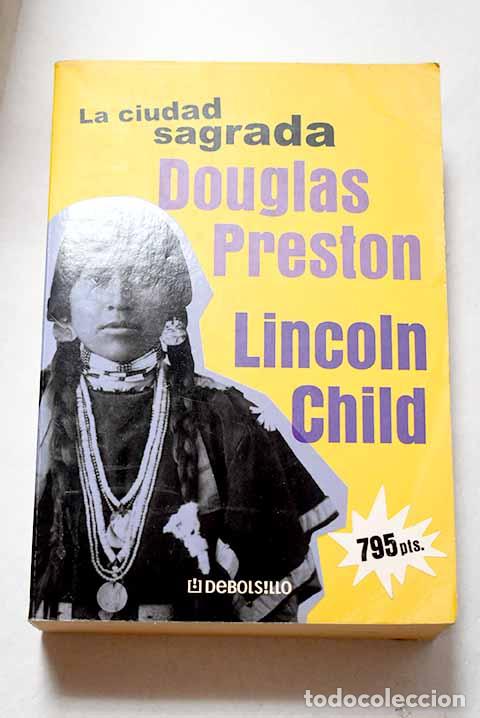 Libros: La ciudad sagrada: Preston, Douglas.- Preston, Douglas