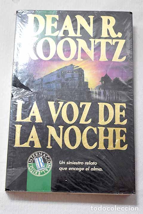 Libros: La voz de la noche: Koontz, Dean R..- Koontz, Dean R.