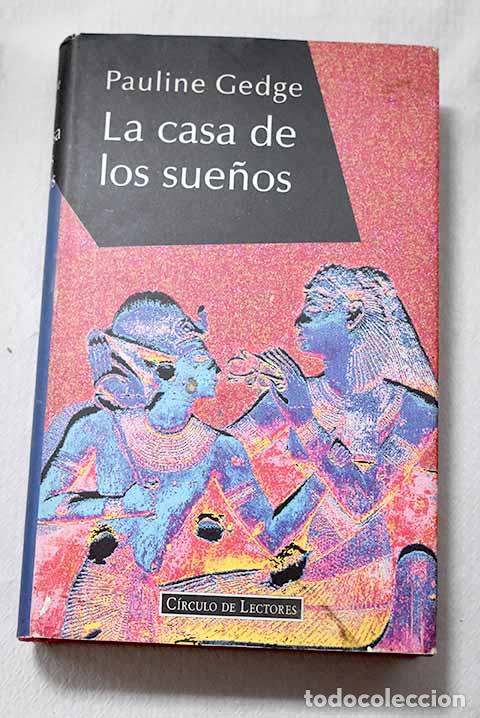 Libros: La casa de los sue&ntilde;os.- Gedge, Pauline