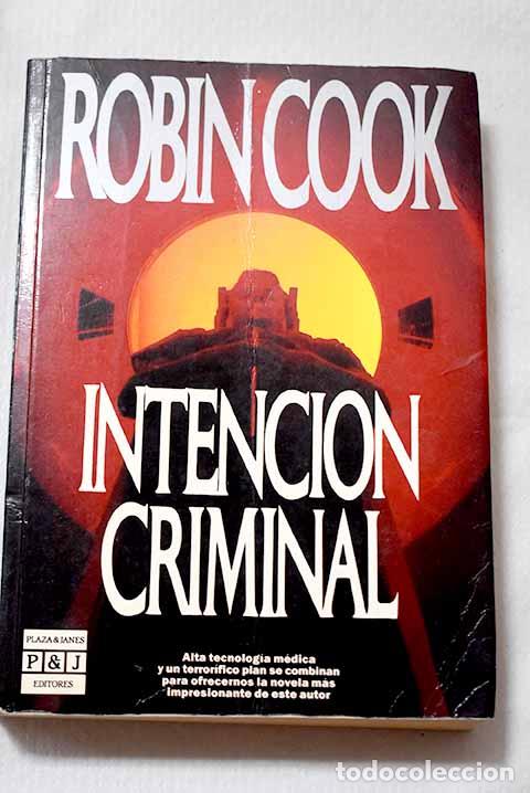 Libros: Intenci&oacute;n criminal: Cook, Robin.- Cook, Robin