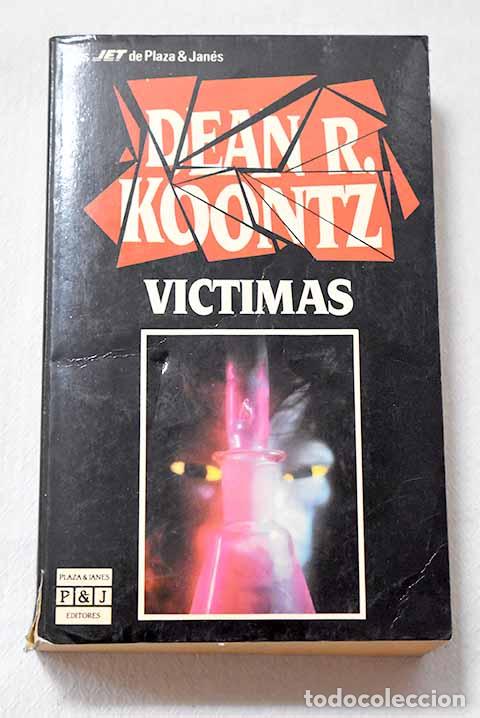 Libros: V&iacute;ctimas: Koontz, Dean R..- Koontz, Dean R.