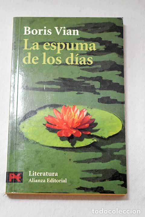 Libros: La espuma de los d&iacute;as.- Vian, Boris