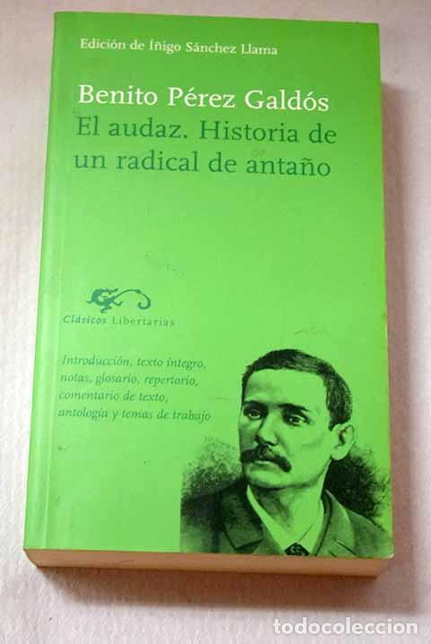 Libros: El audaz: historia de un radical de anta&ntilde;o.- P&eacute;rez Gald&oacute;s, Benito