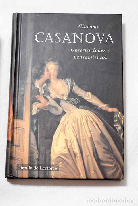 Libros: Observaciones y pensamientos.- Casanova, Giacomo