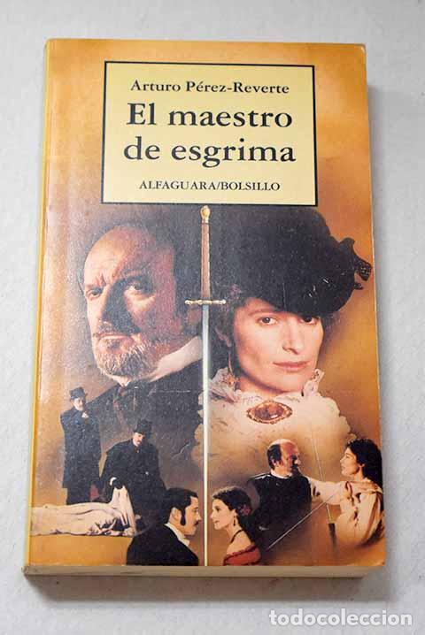 Libros: El maestro de esgrima.- P&eacute;rez-Reverte, Arturo