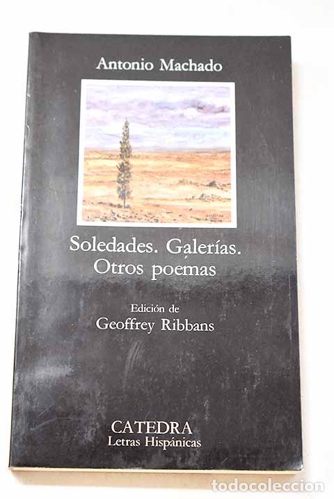 Libros: Soledades; Galer&iacute;as ; Otros poemas.- Machado, Antonio