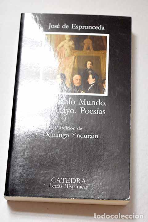 Libros: El diablo mundo ; El Pelayo ; Poes&iacute;as.- Espronceda, Jos&eacute; de