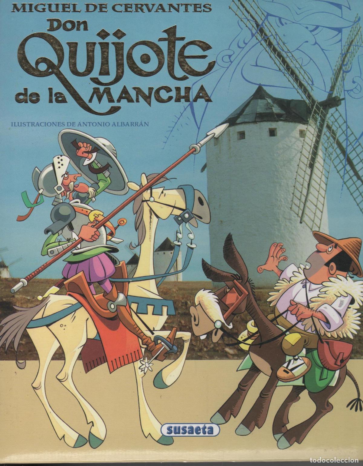 Libros: DON QUIJOTE DE LA MANCHA. ILUSTRADO POR ANTONIO ALBARRAN MIGUEL DE CERVANTES - EDITORIAL: Susaeta