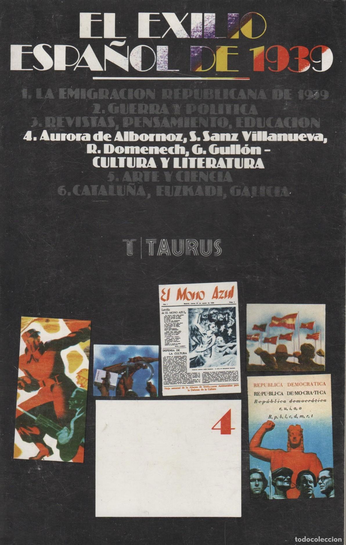 Libros: EL EXILIO ESPA&Ntilde;OL DE 1939. 4. CULTURA Y LITERATURA. EDITORIAL: Taurus. -