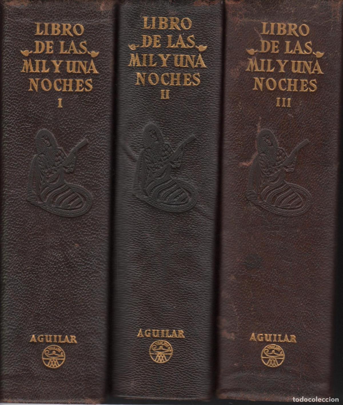 Libros: LIBRO DE LAS MIL Y UNA NOCHES. 3 TOMOS. EDITORIAL: Aguilar -