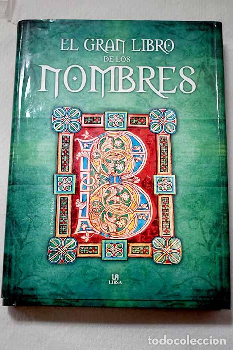 Libros: El gran libro de los nombres.- Melgar, Luis Tom&aacute;s
