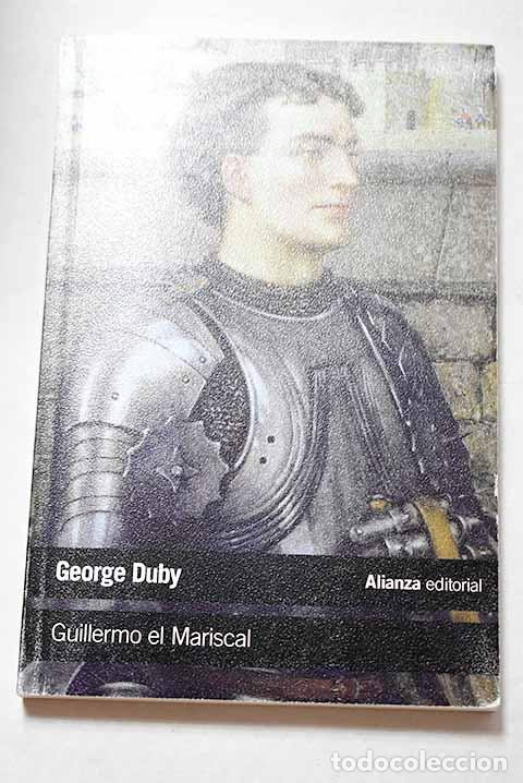 Libros: Guillermo el Mariscal.- Duby, Georges