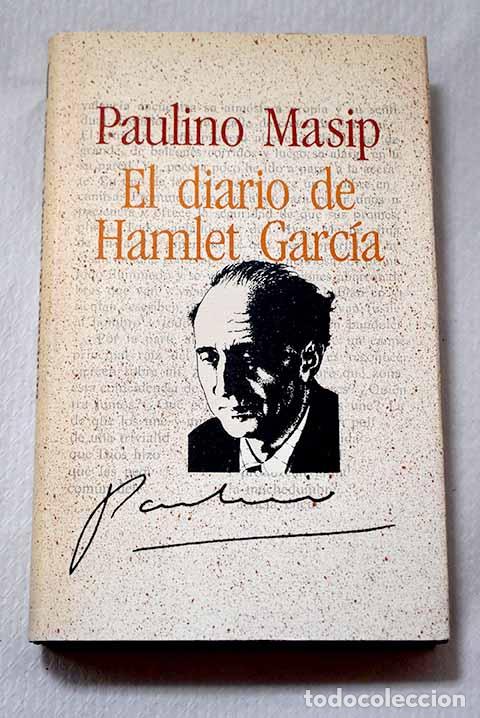 Libros: El diario de Hamlet Garc&iacute;a.- Masip, Paulino