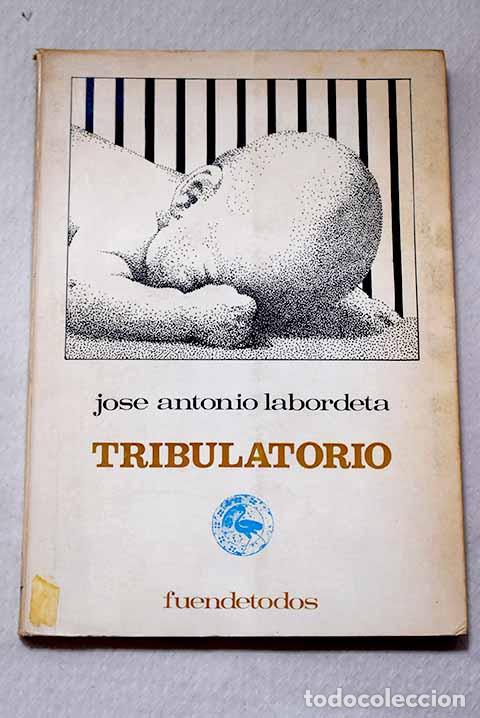 Libros: Tribulatorio: Labordeta, Jos&eacute; Antonio.- Labordeta, Jos&eacute; Antonio