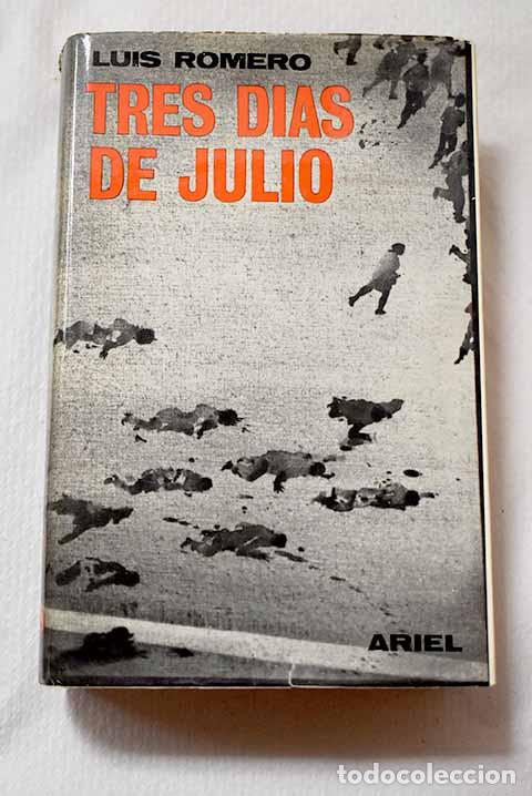 Libros: Tres d&iacute;as de julio: (18, 19 y 20 de 1936).- Romero, Luis